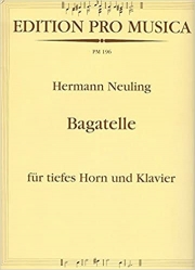 低音ホルンとピアノのためのバガテル（ヘルマン・ノイリンク）（ホルン+ピアノ）【Bagatelle】