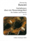 ミンネジンガーの歌による変奏曲・Op. 22・K 112（フェルッチョ・ブゾーニ）（ヴァイオリン+ピアノ）【Variations on a Minnesinger Lied Op. 22 K 112】