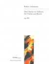 5つの民謡風小品・Op.102（ロベルト・シューマン）（ヴァイオリン+ピアノ）【5 Pieces in Folk Style Op. 102】