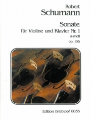 ソナタ・No.1・イ短調・Op.105（ロベルト・シューマン）（ヴァイオリン+ピアノ）【Sonata No. 1 in A minor Op. 105】