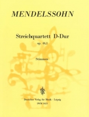 弦楽四重奏曲・ニ長調・Op.44/1・MWV.R30（フェリックス・メンデルスゾーン）（弦楽四重奏）【String Quartet in D major Op. 44/1 MWV R 30】