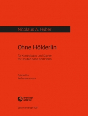 Ohne Hölderlin（ニコラウス・A・フーバー）（ストリングベース+ピアノ）