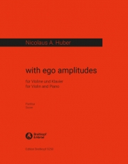 with ego amplitudes（ニコラウス・A・フーバー）（ヴァイオリン+ピアノ）