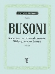 モーツァルトのピアノ協奏曲のためのカデンツァ・Vol.3（フェルッチョ・ブゾーニ）（ピアノ）【Cadenzas for W. A. Mozart's Piano Concertos Volume 3】