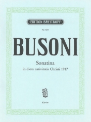ソナチネ・第4番「キリスト誕生・1917年の日に」（フェルッチョ・ブゾーニ）（ピアノ）【Sonatina in diem nativitatis Christi MCMXVII K 274】
