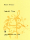 フルートのためのソロ（エディソン・デニソフ）（フルート）【Solo for flute】