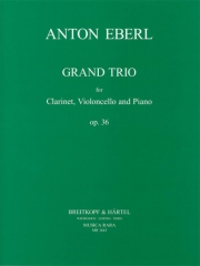 グランド・トリオ・Op.65（アントン・エーベルル） (クラリネット+チェロ+ピアノ）【Grand Trio Op. 36】