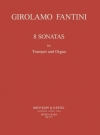 8つのソナタ（ジローラモ・ファンティーニ）（トランペット+オルガン）【8 Sonatas】