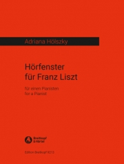 Hörfenster für Franz Liszt (アドリアーナ・ヘルツキー)（ピアノ）