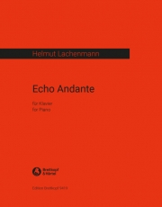 エコー・アンダンテ (ヘルムート・ラッヘンマン)（ピアノ）【Echo Andante】