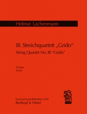 弦楽四重奏曲・No.3・グリド（ヘルムート・ラッヘンマン）（弦楽四重奏）【String Quartet No. 3 “Grido”】