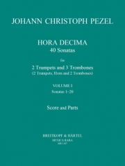ホラ・デシマ（ヨハン・クリストフ・ペツェル）（金管五重奏）【Hora Decima Volume 1: Sonatas 1 – 20】