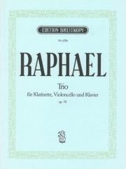 クラリネット・トリオ・Op.70（ギュンター・ラファエル） (クラリネット+チェロ+ピアノ）【Clarinet Trio Op. 70】