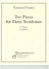 3本のトロンボーンのための2つの小品（レイモンド・プレムルー）（トロンボーン三重奏）【2 Pieces for 3 Trombones】