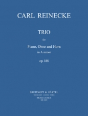 トリオ・イ短調・Op.188（カール・ライネッケ） (オーボエ+ホルン+ピアノ）【Trio in A minor Op.188】