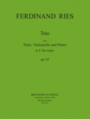 トリオ・変ホ長調・Op.63（フェルディナント・リース） (フルート+チェロ+ピアノ）【Trio in Eb major Op. 63】