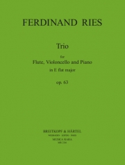 トリオ・変ホ長調・Op.63（フェルディナント・リース） (フルート+チェロ+ピアノ）【Trio in Eb major Op. 63】