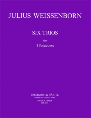 6つのトリオ (ユリウス・ヴァイセンボーン)（バスーン三重奏）【6 Trios】