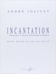 インカンテーション・像が象徴となるための（アンドレ・ジョリヴェ）（フルート）【Incantation Pour Que L’Image Devienne Symbole】