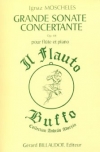 協奏的大ソナタ・Op.44（イグナーツ・モシェレス）（フルート+ピアノ）【Grande Sonate Concertante Opus 44】