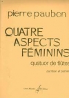 4つの女の容貌（ピエール・ポーボン）（フルート四重奏）【Quatre Aspects Feminins】