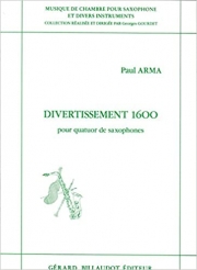 ディヴェルティスマン・No.1600（ポール・アルマ）（サックス四重奏）【Divertissement 1600】