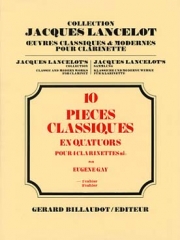 10のクラシック小品・Vol.1（ユージン・ゲイ） (クラリネット四重奏）【10 Pieces Classiques - Volume 1】