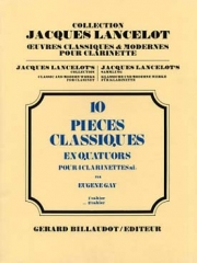 10のクラシック小品・Vol.2（ユージン・ゲイ） (クラリネット四重奏）【10 Pieces Classiques - Volume 2】