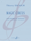 マジック・サーカス（ティエリー・エスケシュ）（サックス九重奏）【Magic Circus】