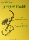 Le Frene Egare（フランソワ・ロッセ）（アルトサックス）