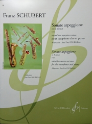 ソナタ・アルペジョーネ・イ短調・D.821（フランツ・シューベルト）（アルトサックス+ピアノ）【Sonate Arpeggione En La Mineur D 821】