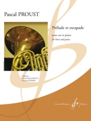 前奏曲とエスカペイド（パスカル・プルースト）（ホルン+ピアノ）【Prélude et Escapade】