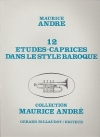 バロック様式による12のエチュード・カプリス (モーリス・アンドレ)（トランペット）【12 Etudes Caprices Dans Le Style Baroque】