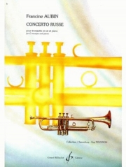 ロシア協奏曲 (フランシーヌ・オーバン)（トランペット+ピアノ）【Concerto Russe】