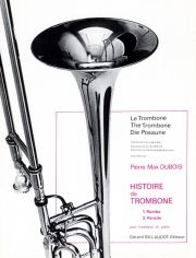 トロンボーンの歴史（ピエール・マックス・デュボワ）（トロンボーン+ピアノ）【Histoires De Tombone】