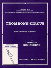トロンボーン・サーカス（クリスティアン・グアンゲーヌ）（トロンボーン+ピアノ）【Trombone Circus】