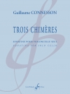 3つのキメラ（ギヨーム・コネソン）（チェロ）【Trois Chimères】