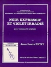 Noir Expressif et Violet Irradie（ジーン・ルイス・ペティー）（チェロ+ピアノ）