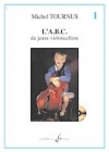 チェロのABC・Vol.1（ミシェル・トゥルニュ）（チェロ）【L’ABC Du Jeune Violoncelliste - Volume 1】