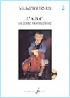 チェロのABC・Vol.2（ミシェル・トゥルニュ）（チェロ）【L’ABC Du Jeune Violoncelliste - Volume 2】