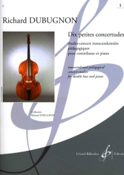 10の小練習曲・Vol.1（リシャール・デュビュニョン）（ストリングベース+ピアノ）【Dix Petites Concertudes Volume 1】