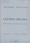 Lettres Mêlées（ティエリー・エスケシュ） (弦楽二重奏+ピアノ）