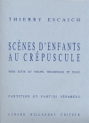 Scenes D’enfants Au Crepuscule（ティエリー・エスケシュ） (弦楽二重奏+ピアノ）