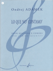 Lo Que No’ Contamo’（オンドジェイ・アダメク） (弦楽四重奏）