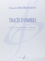 Traces D’ombres（フランク・ベドロシアン） (弦楽四重奏）