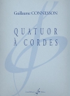 弦楽四重奏曲（ギヨーム・コネソン） (弦楽四重奏）【Quatuor a Cordes】