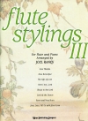 フルート・スタイリング・Vol.3（フルート+ピアノ）【Flute Stylings 3】