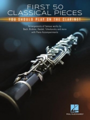 初めに演奏すべきクラシカル・小品50曲集（クラリネット+ピアノ）【First 50 Classical Pieces You Should Play on the Clarinet】