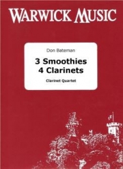 3つのスムージー（ドン・ベイトマン） (クラリネット四重奏）【3 Smoothies】