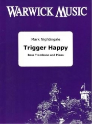 トリガー・ハッピー（マーク・ナイチンゲール）（バストロンボーン+ピアノ）【Trigger Happy】